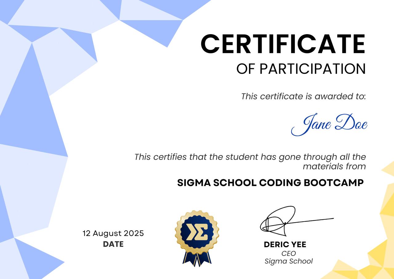 Sample certificate of completion from Sigma School, awarded to graduates of the Full Stack Coding Bootcamp, symbolizing the skills gained in coding fundamentals, front-end, back-end, full stack development, and computer science, enhancing their employability
